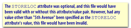 he STORELOC attribute was optional, and this file would have been valid with or without this attribute/value pair. 